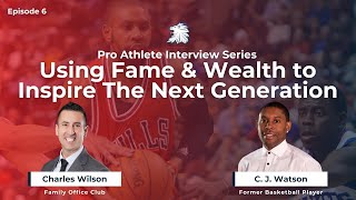 NBA Star C.J. Watson: There Is Always Someone You Can Inspire | Pro Athlete Interview Series  EP 6