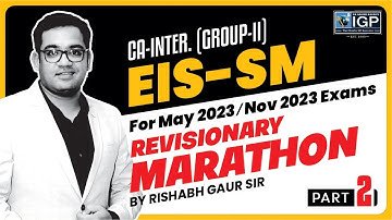 CA-INTER. GROUP-II | EIS-SM FOR MAY  & NOV-23 EXAMS | REVISIONARY MARATHON | BY RISHABH GAUR SIR