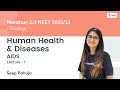Human Health & Diseases | AIDS | L1 | NEET 2022/23 | Seep Pahuja