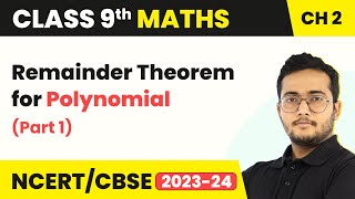 Remainder Theorem for Polynomial (Part 1)- Concepts & Examples | Class 9 Maths Chapter 2