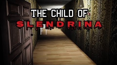 The Child of Slendrina - Gameplay Walkthrough (Android)