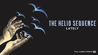 Video thumbnail of "The Helio Sequence - Lately"