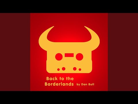Back to the Borderlands (Acapella)