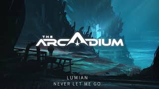 Lumian - Never Let Me Go