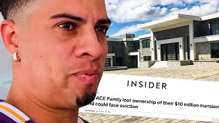 THE ACE FAMILY ARE GETTING EVICTED... allegedly.