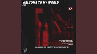 Video thumbnail of "EXD! - Welcome to My World"