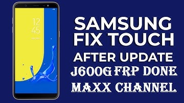 Samsung J6 (SM-J600G) After Update Touch Not Working AND FRP Solution
