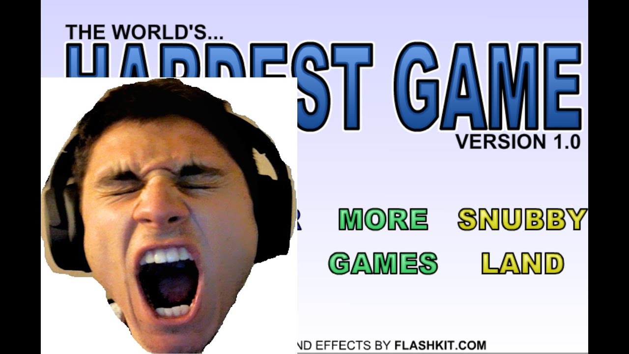 The world is hard. The frustrated Gamer.