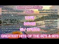 Greatest hits of the 80s  90s love songs w lyrics sweet and mellow music collections