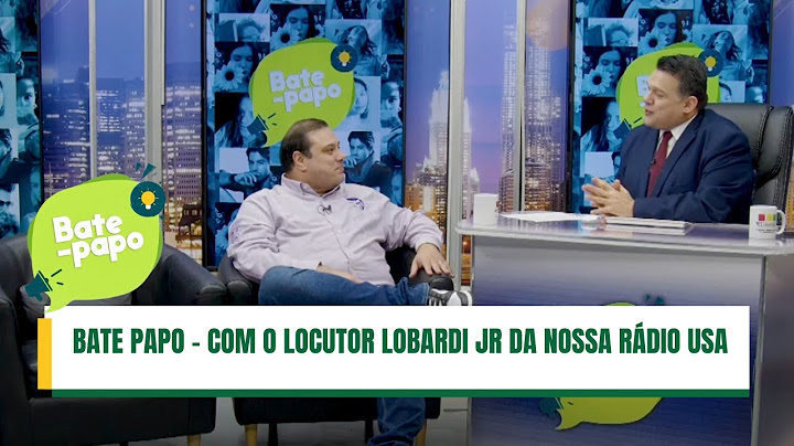 BATE PAPO COM O LOCUTOR LOMBARDI JR DA NOSSA RÁDIO USA