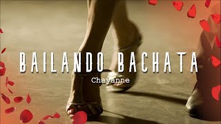 Chayanne - Bailando Bachata (Letra/Lyrics)