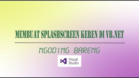 membuat splash screen di vb.net