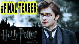 Harry Potter & The Cursed Child # Final Teaser | 2018