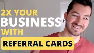 How to 2X Your Business With Referral Cards