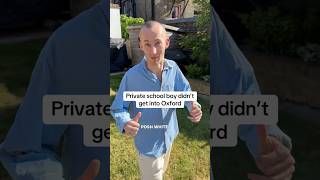 Private School Boy Didnt Get Into Oxford Uni