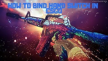 How to bind switching hands in csgo 2019!