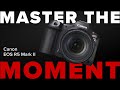 Master The Moment With The Canon EOS R5 Mark II