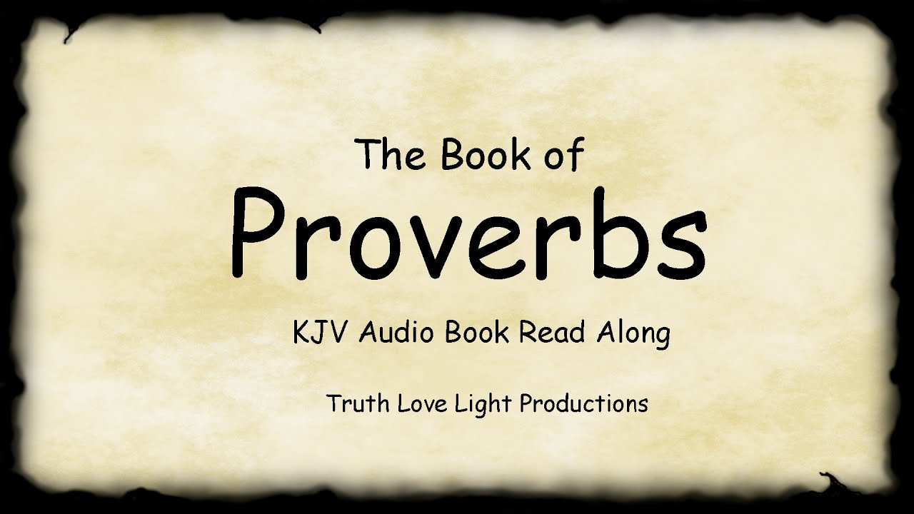 The Book of PROVERBS. (complete) KJV Bible Audio Book Read Along - YouTube
