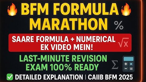 CAIIB BFM Formula Marathon 🔥 | Ek Video Mein Saare Formula + Numericals ✅Detailed explanation