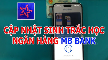 Cách cập nhật sinh trắc học ngân hàng Quân Đội MB Bank