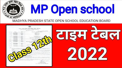 open school time table 2022 || MPSOS Exam Time Table 2022 class 12th || mp open exam date 2022
