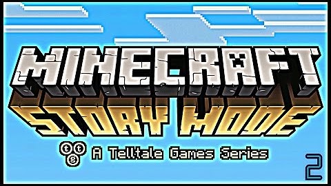 Minecraft Story Mode Episode 1 - Gameplay Walkthrough [Part 2] No Commentary  [ HD ]
