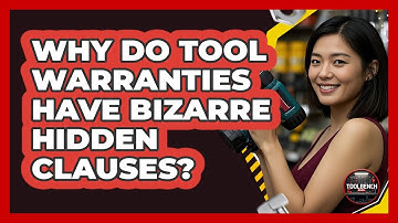 Why Do Tool Warranties Have Bizarre Hidden Clauses? - ToolBench Pros