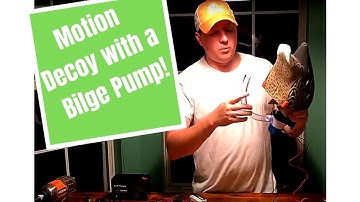 Making a Motion Decoy with a Bilge Pump