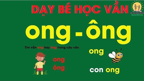 Bài 14: Bé Học Vần Ong - Ông||Dạy Học Vần lớp 1 theo chương trình mới