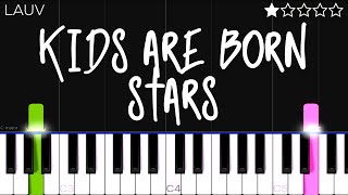 Lauv - Kids Are Born Stars | EASY Piano Tutorial