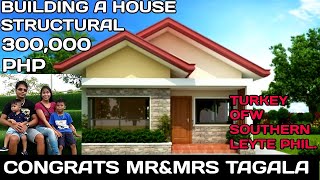 OFW SIMPLE HOUSE, CONGRATS MR&MRS TAGALA, HOUSE STRUCTURAL 300,000,TURKEY OFW SOUTHERN LEYTE
