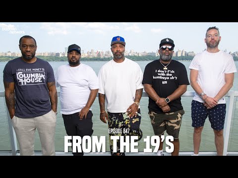 The Joe Budden Podcast Episode 847 | From The 19's