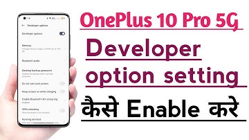 OnePlus 10 Pro 5G How to Enable Developer option features | Developer Option setting kaise ON kare