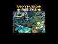 Fanny handcam freestyle  mlbb shorts