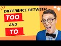 TOO and TO - English lesson with QUIZ