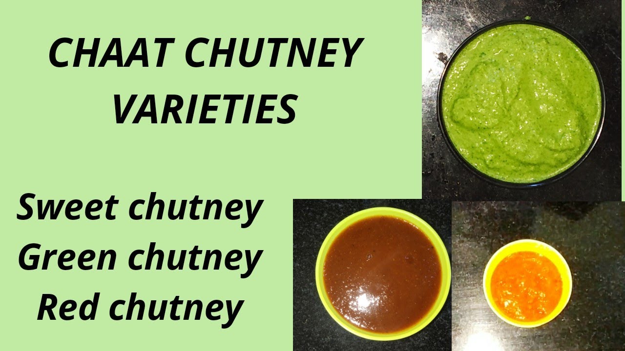 Red chutney, sweet chutney, green chutney!! Chaat chutneys!! YouTube