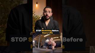 Stop stretching before heavy lifts