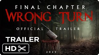 Wrong Turn Final Chapter New 2025 Teaser Trailer Horror Movie Hd