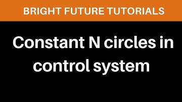 N circles | Constant N circles in control system