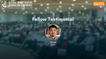 GIJC23 Fellow Testimonial - Yian Lee