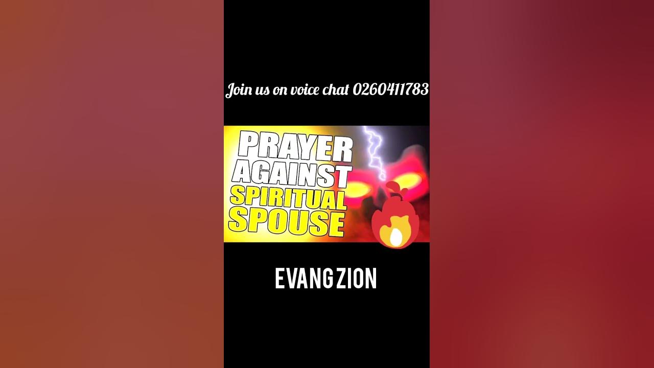 PRAYER AGAINST SPIRITUAL SPOUSE BY EVANG ZION - YouTube
