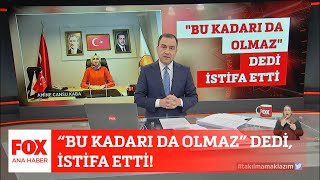 Bu Kadarı Da Olmaz Dedi, Istifa Etti 28 Mart 2022 Selçuk Tepeli Ile Fox Ana Haber