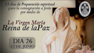 33 Días de preparación para la consagración a Jesús por medio de María Reina de la Paz - Día 26