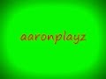 Aaron playz new