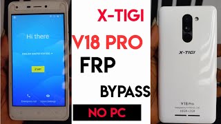 X-TIGI V18 PRO Frp Bypass [ How To Bypass Google Account On xtigi v18 pro ] Without Pc