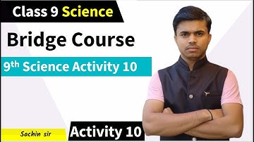 Class 9 Science Bridge Course activity 10  | Setu abhyaskram Class 9 | #bridge_Course #std9
