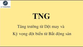 Phân Tích Và Định Giá Cổ Phiếu Tng Câu Chuyện Từ Mảng Dệt May Và Bds