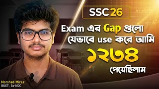 SSC 26: Exam এর Gap গুলো কীভাবে Proper Utilize করবে? | Last minute strategy🚨