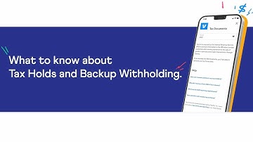 What to Know About Tax Holds and Backup Withholding
