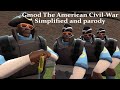 Gmod The American Civil-War Simplified and parody